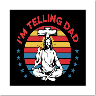 I'm Telling Dad Retro Vintage Religious Christian Jesus Posters and Art